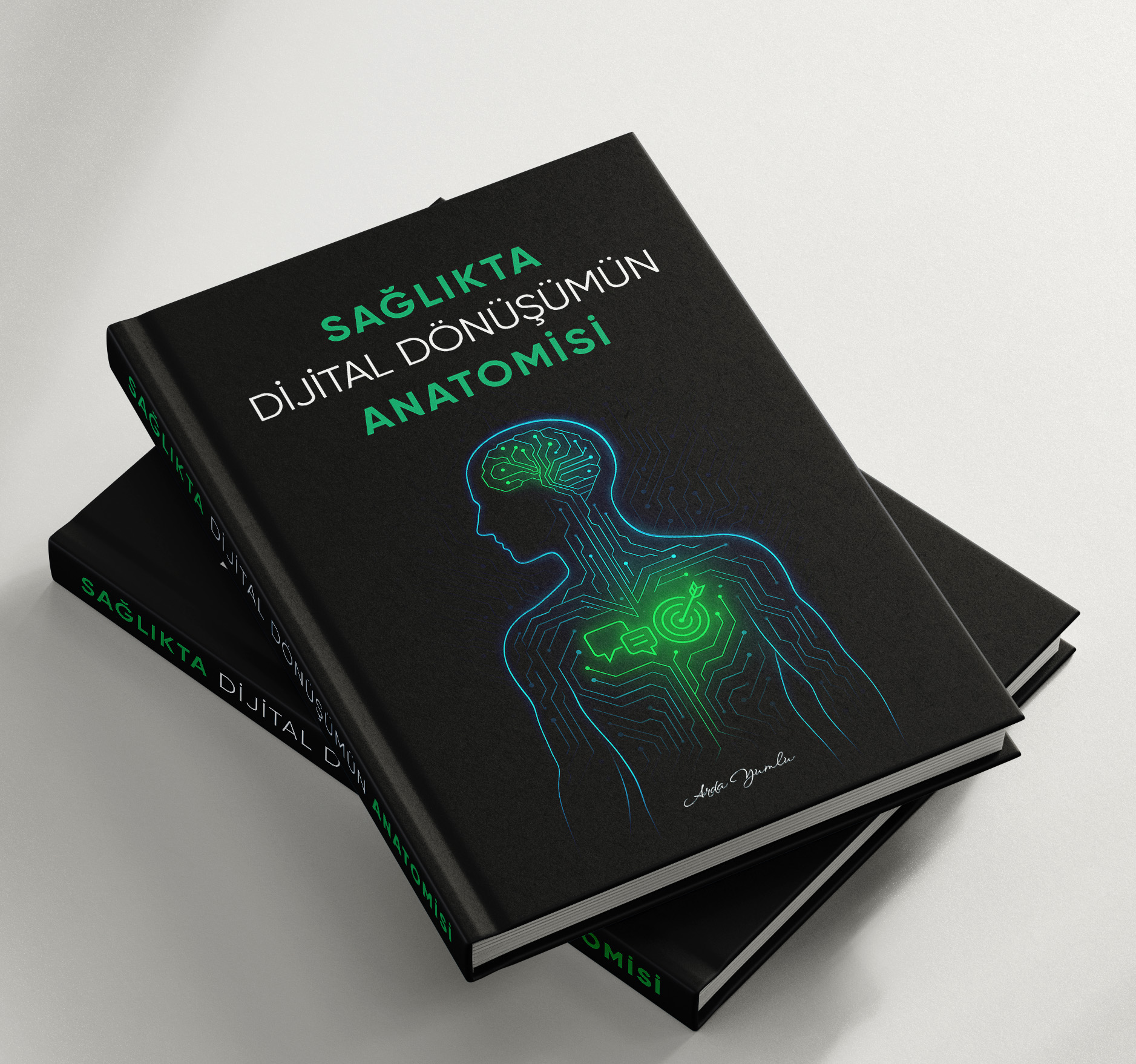 Sağlıkta Dijital Dönüşümün Anatomisi - Arda Yumlu